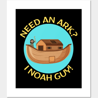 Need an Ark I Noah Guy | Christian Pun Posters and Art